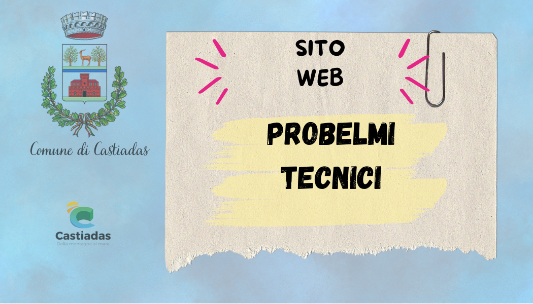 Avviso problemi tecnici indicizzazione Sito Web del Comune di Castiadas